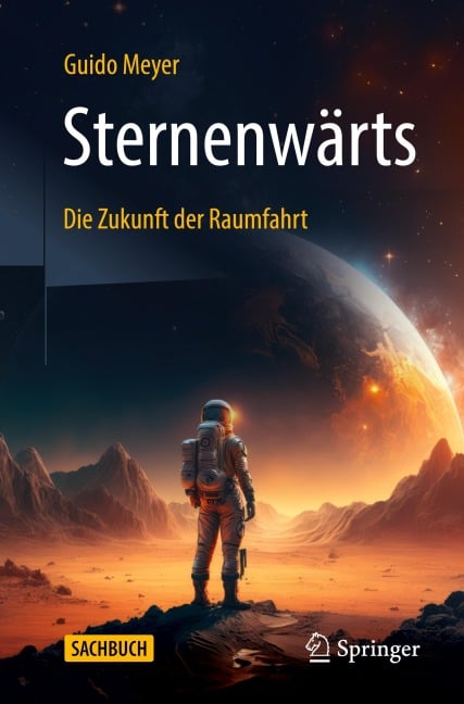 Sternenwärts - Die Zukunft der Raumfahrt - Guido Meyer