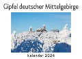 Gipfel deutscher Mittelgebirge (Wandkalender 2024, Kalender DIN A4 quer, Monatskalender im Querformat mit Kalendarium, Das perfekte Geschenk) - Anna Müller