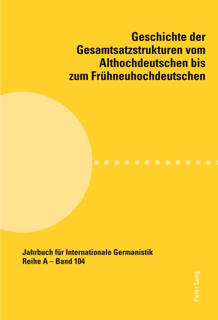 Geschichte der Gesamtsatzstrukturen vom Althochdeutschen bis zum Frühneuhochdeutschen - 