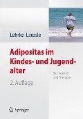 Adipositas im Kindes- und Jugendalter - Sonja Lehrke, Reinhold G. Laessle