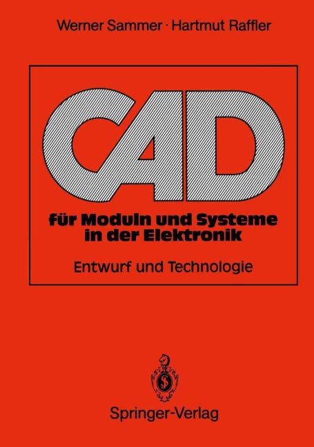 CAD für Moduln und Systeme in der Elektronik - Hartmut Raffler, Werner Sammer