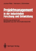Cover-Bild zum Titel 'Projektmanagement in der industriellen Forschung und Entwicklung' von 'Hermann J. Schmelzer, Jochen Platz'