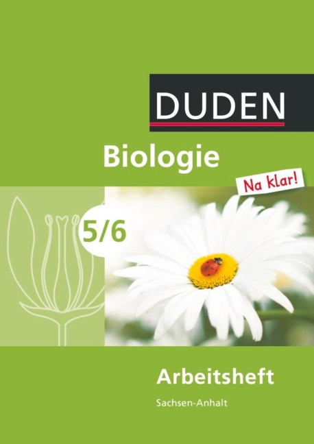 Biologie Na klar! 5/6 Arbeitsheft. Sachsen-Anhalt Sekundarschule - 