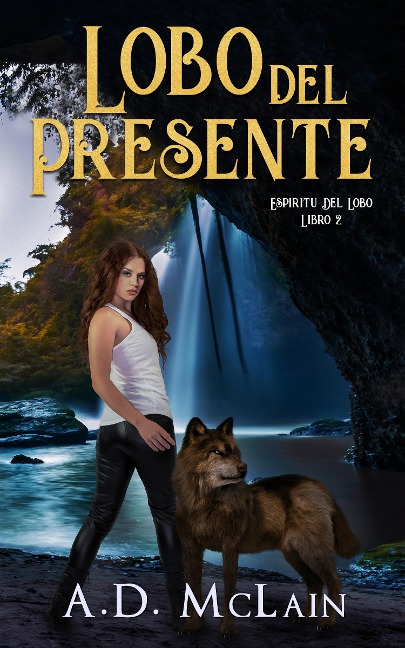 Lobo Del Presente - A. D. Mclain