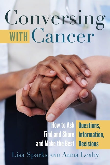 Conversing with Cancer - Anna Leahy, Lisa Sparks