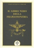 Cover-Bild zum Titel 'Il libro nero della massoneria' von 'Serge Raunaud De La Ferriere'