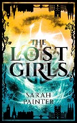 Cover-Bild zum Titel 'The Lost Girls' von 'Sarah Painter'