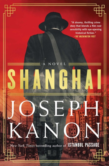 Shanghai - Joseph Kanon