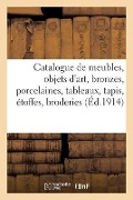 Catalogue de meubles anciens et modernes, objets d'art, bronzes, porcelaines - Collectif
