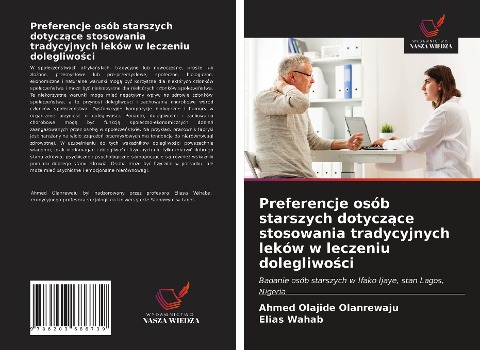Preferencje osób starszych dotycz¿ce stosowania tradycyjnych leków w leczeniu dolegliwo¿ci - Ahmed Olajide Olanrewaju, Elias Wahab
