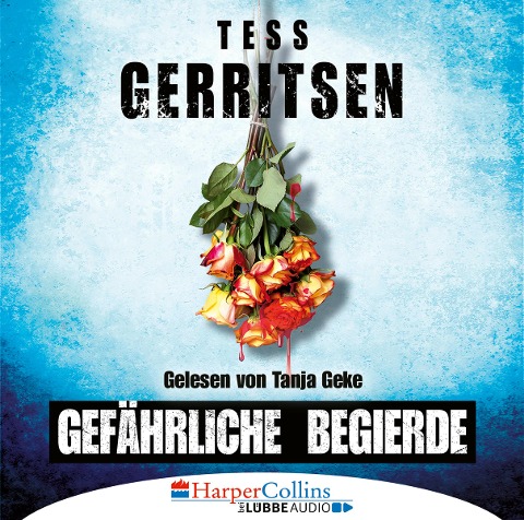 Gefährliche Begierde - Tess Gerritsen