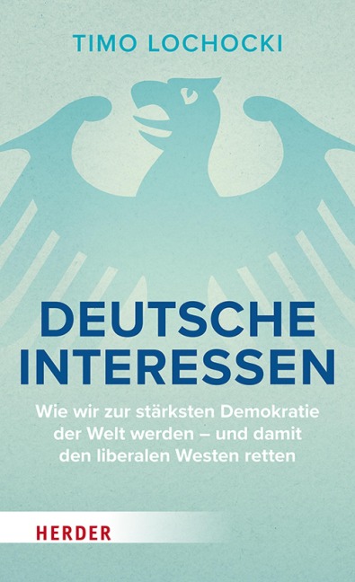 Deutsche Interessen - Timo Lochocki
