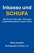 Cover-Bild zum Titel 'Inkasso und SCHUFA' von 'JurTextAutor, Hans Joachim'