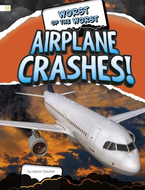 Worst of the Worst Airplane Crashes! - Aaron Sautter