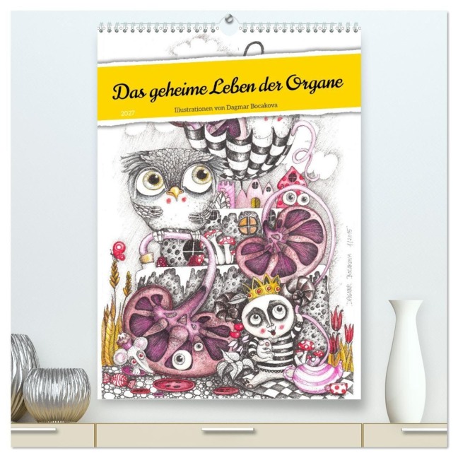 Das geheime Leben der Organe (hochwertiger Premium Wandkalender 2027 DIN A2 hoch), Kunstdruck in Hochglanz - Dagmar Bocakova