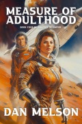Cover-Bild zum Titel 'Measure Of Adulthood (Politics of Empire, #4)' von 'Dan Melson'