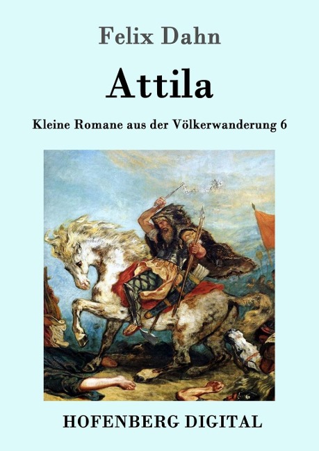 Attila - Felix Dahn