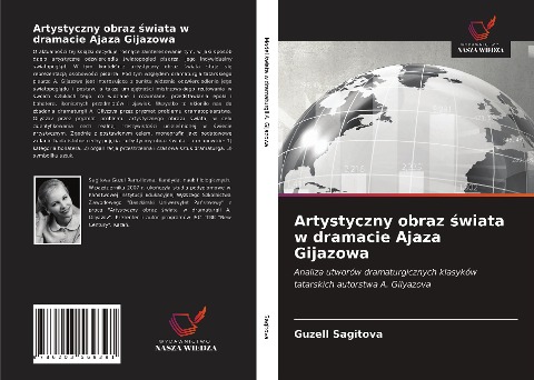 Artystyczny obraz ¿wiata w dramacie Ajaza Gijazowa - Guzell Sagitova
