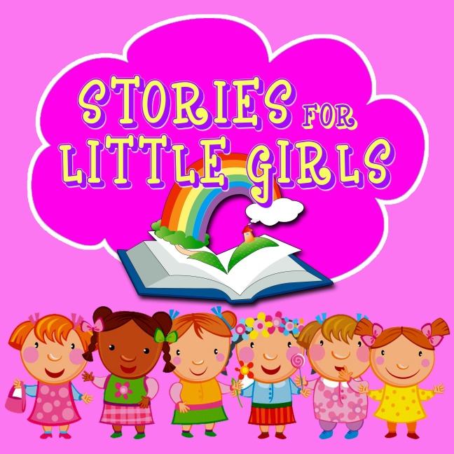 Stories for Little Girls - Mike Bennett, William Rogers, Jacob Grimm, Wilhelm Grimm