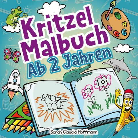 Kritzelmalbuch Ab 2 Jahren - Sarah Claudia Hoffmann