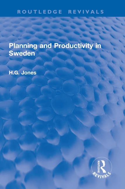 Planning and Productivity in Sweden - H. G. Jones