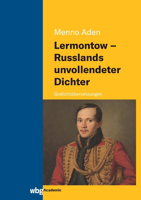 Lermontow - Russlands unvollendeter Dichter - Menno Aden