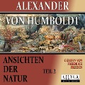 Cover-Bild zum Titel 'Ansichten der Natur - Teil 2' von 'Alexander Von Humboldt'