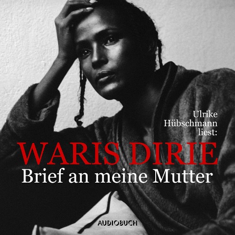 Brief an meine Mutter - Waris Dirie