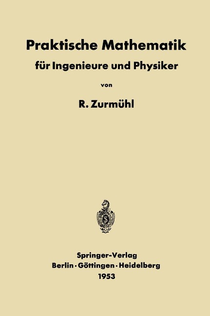 Praktische Mathematik für Ingenieure und Physiker - Rudolf Zurmühl