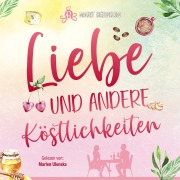 Cover-Bild zum Titel 'Liebe und andere Köstlichkeiten' von 'Marit Bernson'
