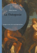 Cover-Bild zum Titel 'La Théogonie' von 'Poète Hésiode'