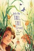 Into the Tall, Tall Grass - Loriel Ryon