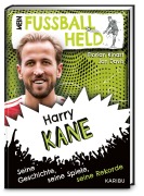 Cover-Bild zum Titel 'Mein Fußballheld Harry Kane - Seine Geschichte, seine Spiele, seine Rekorde' von 'Florian Kinast'