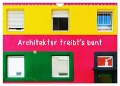 Architektur treibt's bunt (Wandkalender 2024 DIN A4 quer), CALVENDO Monatskalender - Christian Müller