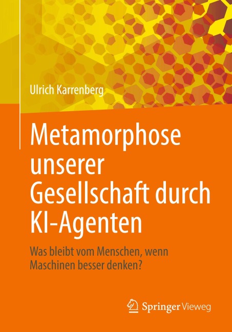Metamorphose unserer Gesellschaft durch KI-Agenten - Ulrich Karrenberg