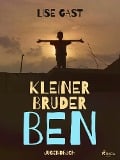 Cover-Bild zum Titel 'Kleiner Bruder Ben' von 'Lise Gast'