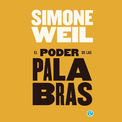 El poder de las palabras - Simone Weil