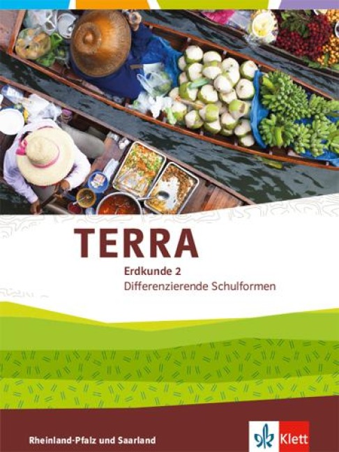 TERRA Erdkunde Klasse 7/8 für Rheinland-Pfalz und Saarland. Ausgabe für Realschulen und Differenzierende Schularten. Schülerbuch -