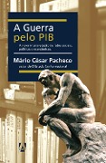Cover-Bild zum Titel 'A Guerra pelo PIB' von 'Mário César Pacheco'