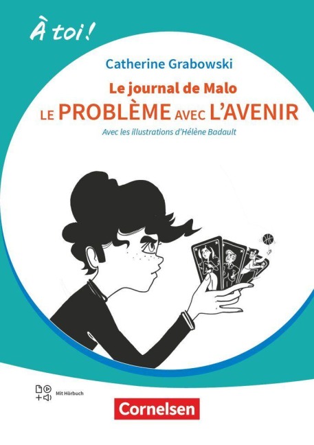 À toi ! Band 5 - Ausgabe 2022 - Le problème avec l'avenir/Le journal de Malo - Lektüre mit Hörbuch und Arbeitsblättern online - 