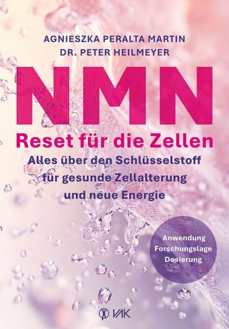 NMN - Reset für die Zellen - Agnieszka Peralta Martin, Peter Heilmeyer