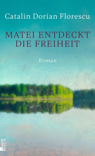 Matei entdeckt die Freiheit - Catalin Dorian Florescu