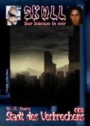 Cover-Bild zum Titel 'Skull 001: Stadt des Verbrechens' von 'W. A. Hary'