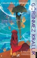 Görünmez Krallik 1 - G. Willow Wilson, Christian Ward