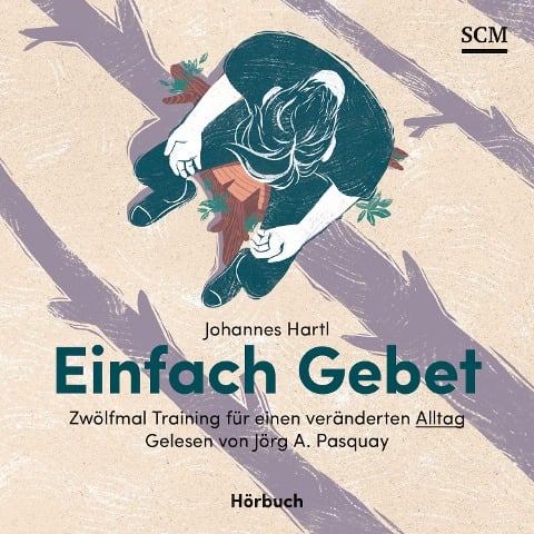 Einfach Gebet - Johannes Hartl