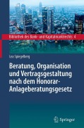 Cover-Bild zum Titel 'Beratung, Organisation und Vertragsgestaltung nach dem Honorar-Anlageberatungsgesetz' von 'Lea Spiegelberg'