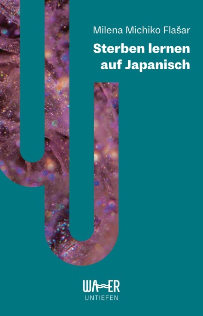 Sterben lernen auf Japanisch - Milena Michiko Flaar