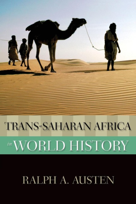 Trans-Saharan Africa in World History - Ralph A. Austen