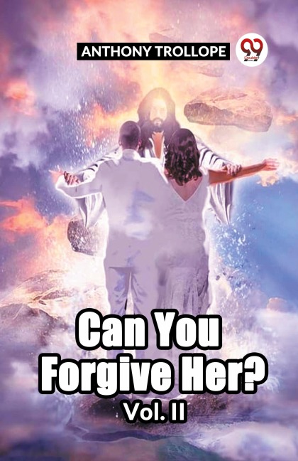 Can You Forgive Her? Vol. Ii - Anthony Trollope