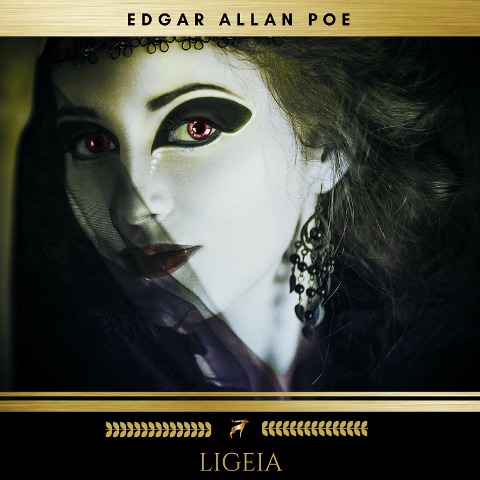 Ligeia - Edgar Allan Poe